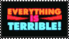Everything is Terrible!